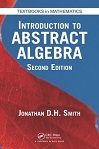 Introduction to Abstract Algebra (2E) by Smith Jonathan